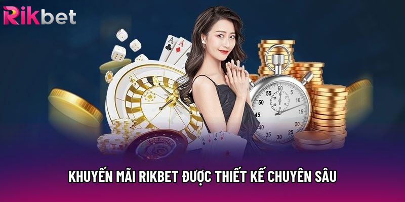 Khuyến mãi rikbet được thiết kế chuyên sâu Khuyến mãi rikbet được thiết kế chuyên sâu