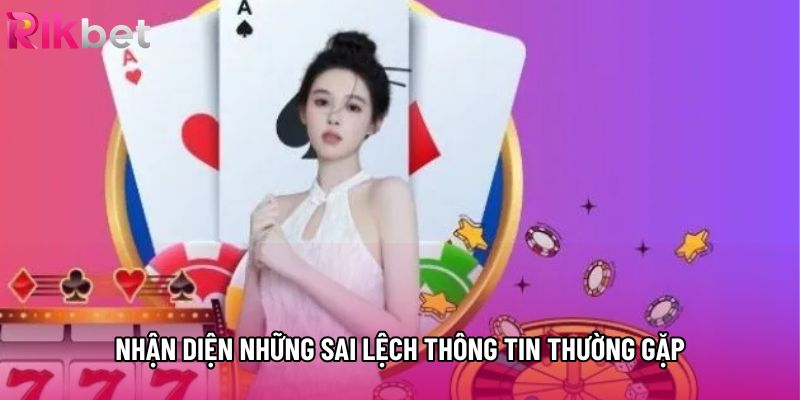 Nhận diện những sai lệch thông tin thường gặp Nhận diện những sai lệch thông tin thường gặp