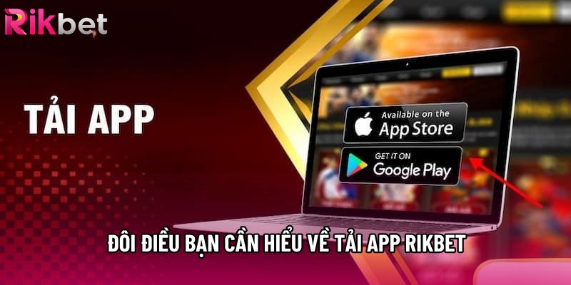 Đôi điều bạn cần hiểu về tải app rikbet Đôi điều bạn cần hiểu về tải app rikbet