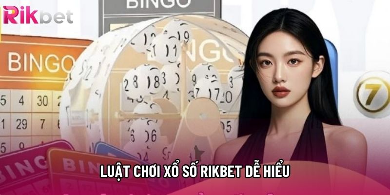 Luật chơi xổ số rikbet dễ hiểu Luật chơi xổ số rikbet dễ hiểu